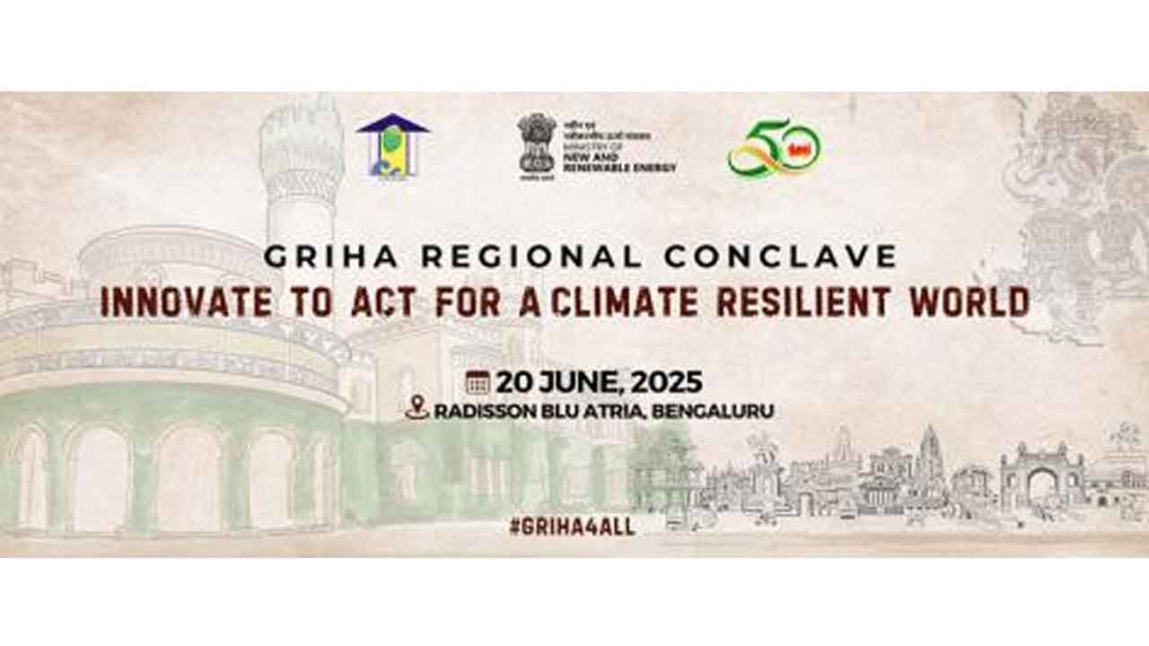 Bengaluru to host 7th GRIHA regional conclave on Friday