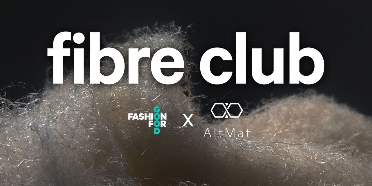 Fashion for Good & Altmat Launch Altag® Fibre Club