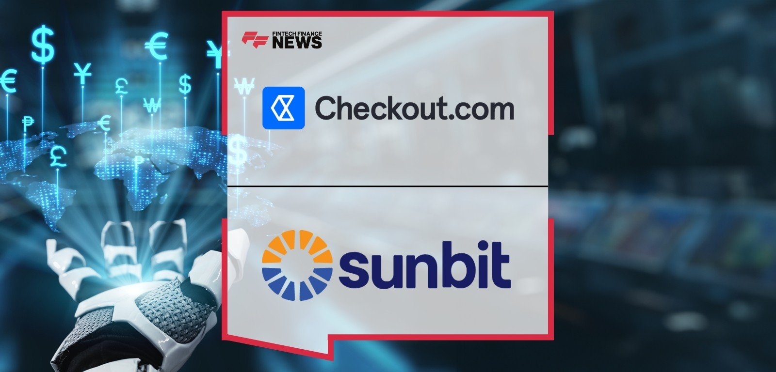 Sunbit Sees 6% Lift in Acceptance Rates With Checkout.com's AI-Powered Payments Technology