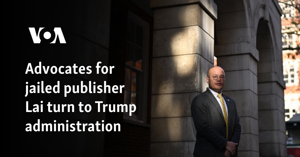 Advocates for jailed publisher Lai turn to Trump administration