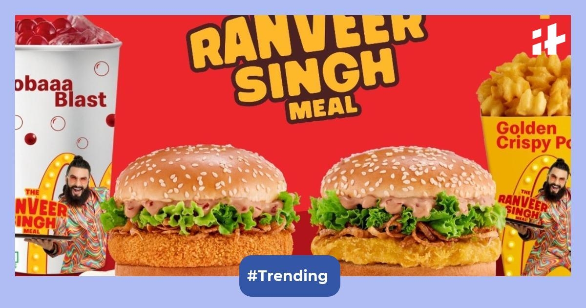 Ranveer Singh's McDonald's meal is officially out, full breakdown of his new special menu
