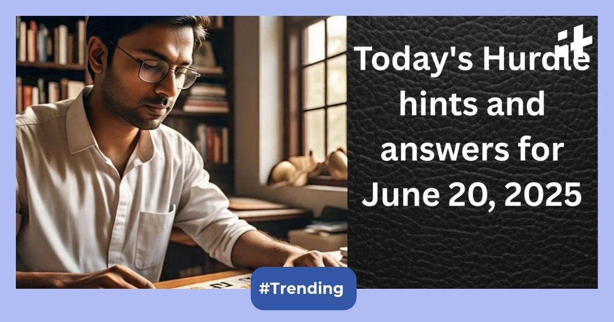 Ready for today, June 20, 2025, Hurdle? Uncover the best hints and answers to triumph today