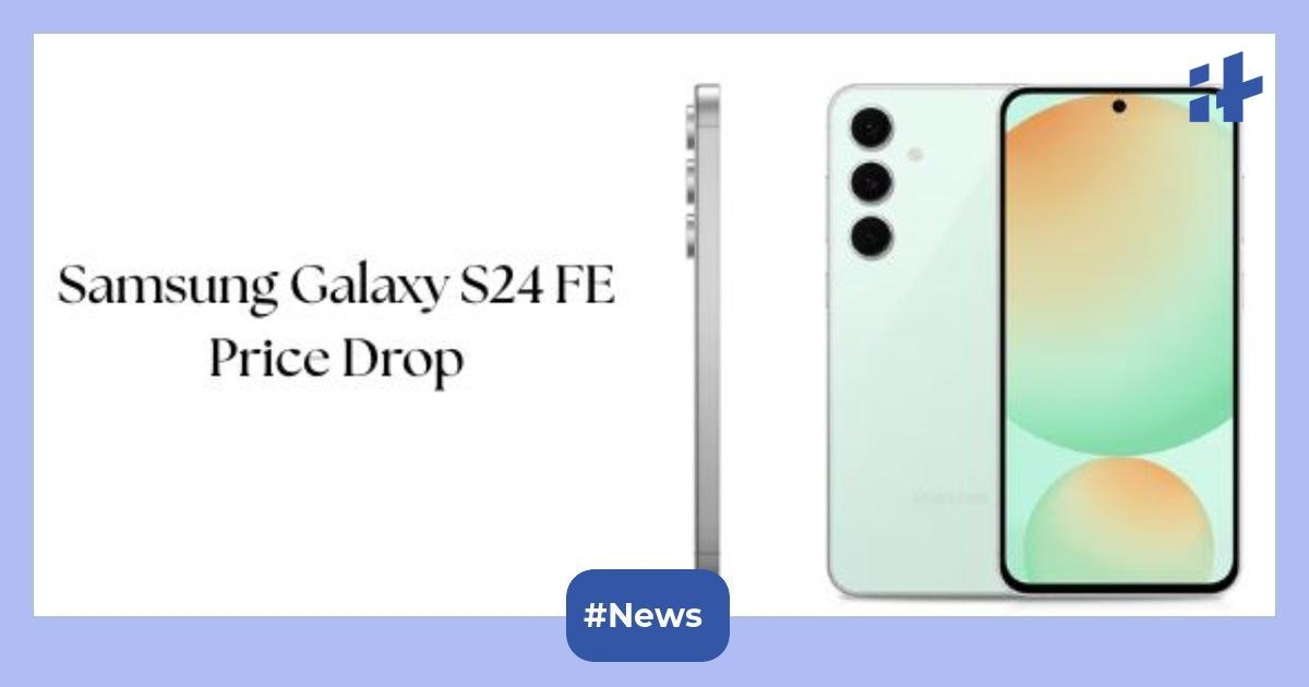Samsung Galaxy S24 FE price drop alert: Get 8GB RAM + 128GB storage variant at up to Rs. 30,000 discount