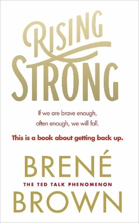 Rising Strong: A Guide to Personal Growth and Resilience