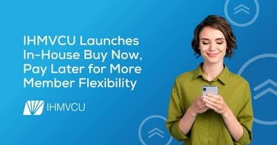 IHMVCU Launches In-House Buy Now, Pay Later for More Member Flexibility