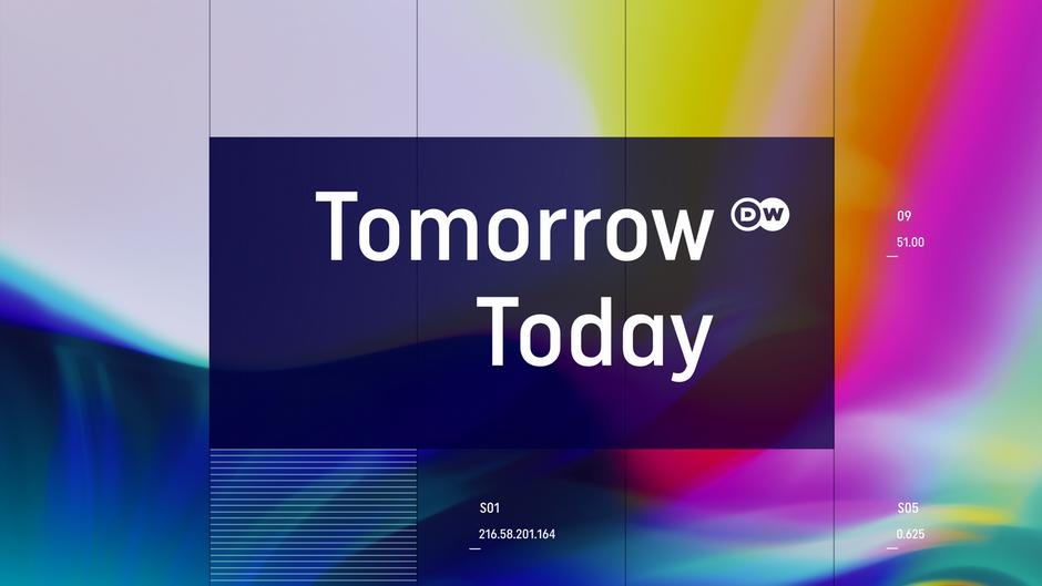 Tomorrow Today - The Science Magazine  – DW – 06/13/2025