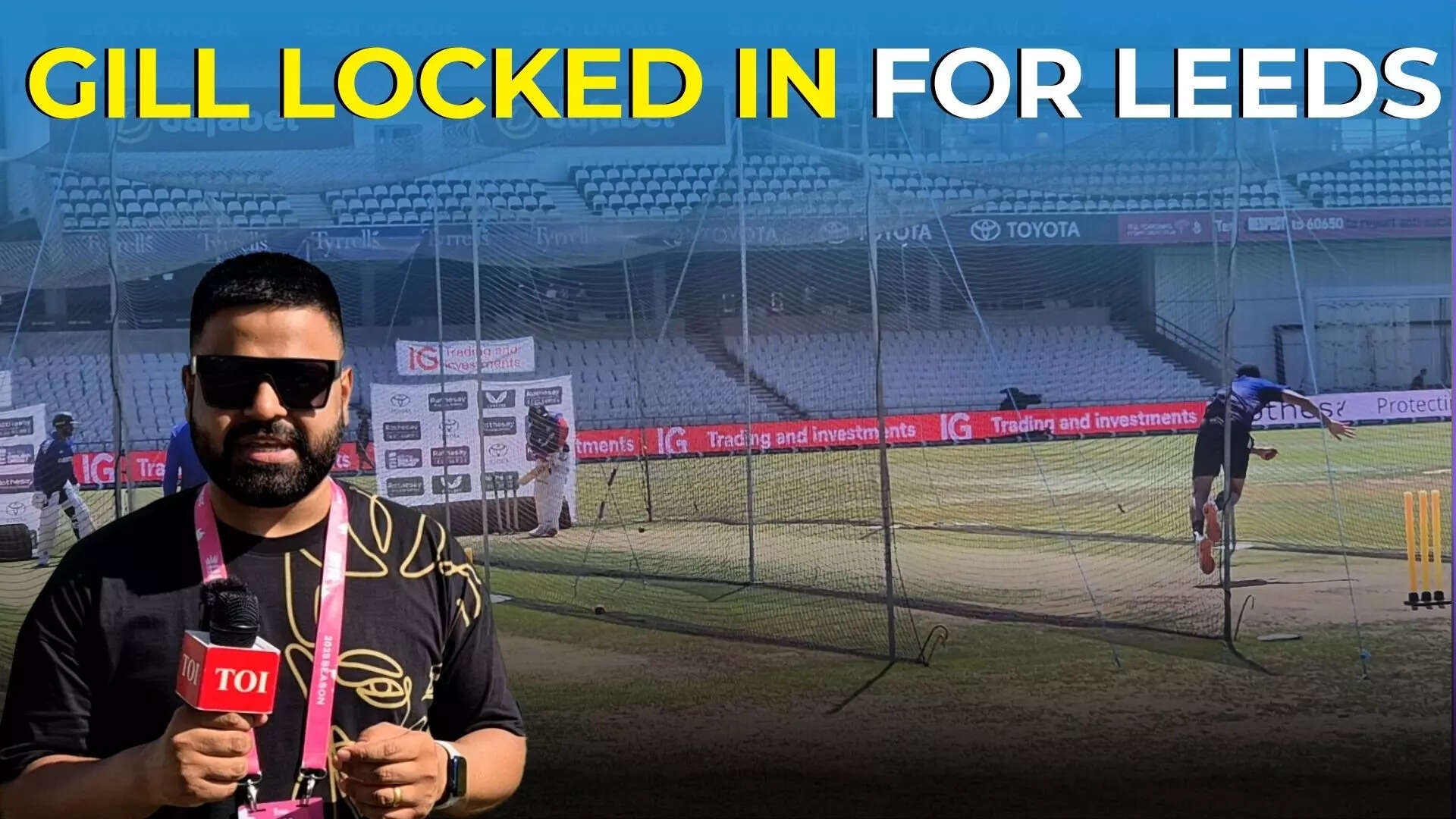 How Shubman Gill prepared for the first Test vs England in Leeds