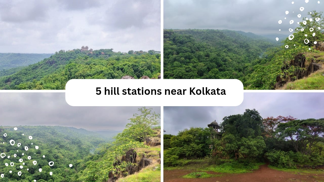 Best 5 Hill Stations Near Kolkata